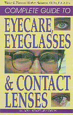 The Complete Guide to Eyecare, Eyeglasses & Contact Lenses cover